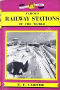 Famous Railway Stations of the World  by CARTER, E.F. 